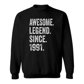 31St Birthday Gift 31 Years Legend Since 1991 Gift Sweatshirt | Mazezy