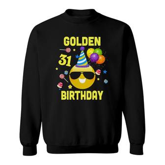31St Birthday Gifts Funny Golden Birthday 31 Years Old Sweatshirt | Mazezy
