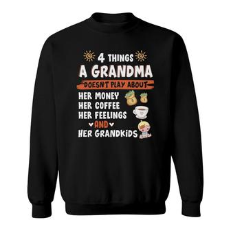 4 Things A Grandma Does Not Play About Sweatshirt | Mazezy