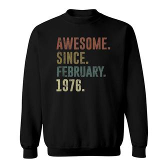 46Th Birthday Vintage Awesome Since February 1976 Sweatshirt | Mazezy
