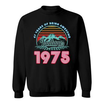 47 Years Old Retro 80S Style 47Th Birthday Born In 1975 Sweatshirt | Mazezy