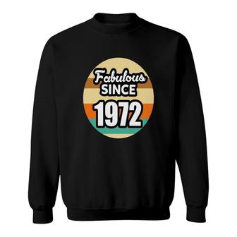 50Th Birthday Gift Vintage Fabulous Since 1972 Birthday Sweatshirt - Seseable