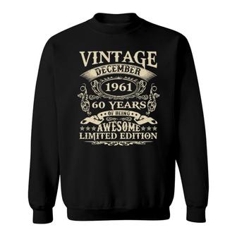 60Th Birthday December 1961 60 Years Old Vintage Sweatshirt | Mazezy