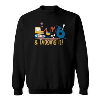 6Th Birthday Boy Digging It Six Years Old Sixth Birthday Sweatshirt | Mazezy