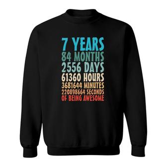 7 Years Of Being Awesome 84 Months 7Th Birthday 7 Years Old Sweatshirt | Mazezy