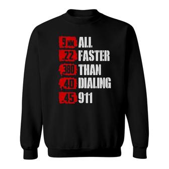 9 All 22 Faster 380 Than 40 Dialing 99 Sweatshirt | Mazezy