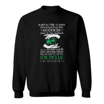 A Goddess Named Michelle I Green Witch Custom Name Apparel Sweatshirt | Mazezy