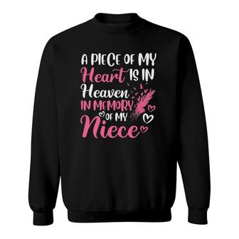 A Piece Of My Heart Is In Heaven In Memory Of Niece Sweatshirt | Mazezy