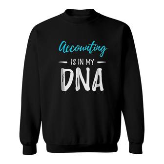 Accounting Is In My Dna Sweatshirt | Mazezy CA