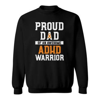 Adhd Dad Warrior Orange Ribbon Adhd Mental Health Awareness Sweatshirt | Mazezy