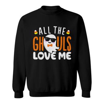 All The Ghouls Love Me Halloween Costume Tee Sweatshirt | Mazezy