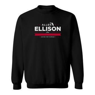 Allen Ellison For United State Senate United For Florida Sweater Sweatshirt | Mazezy