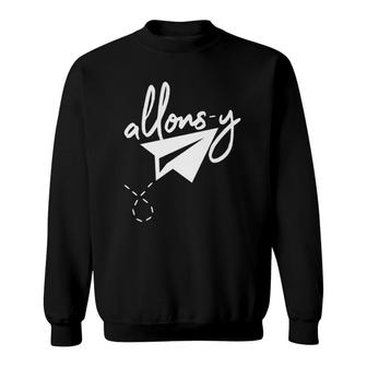 Allons Y French Let's Go Paper Plane Sweatshirt