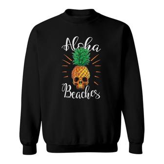 Aloha Beaches Hawaii Pineapple Skull Vacation Sweatshirt | Mazezy