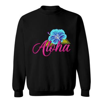 Aloha Hawaii From The Island Feel The Aloha Flower Spirit Sweatshirt | Mazezy
