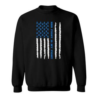 Als Her Fight Is My Fight Blue Ribbon Usa Flag Sweatshirt | Mazezy