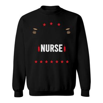 Am I Too Drunk Rush To My Nurse And Call Her-1 Sweatshirt | Mazezy