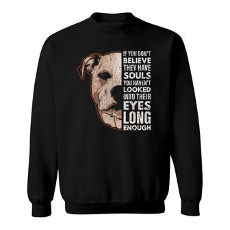 American Bulldog Apparel They Have Souls Funny Gift Sweatshirt | Mazezy