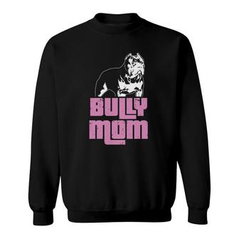 American Bully Bully Mom Dog Owner Sweatshirt | Mazezy