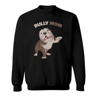 American Bully Mom Dog Mama Funny Women Sweatshirt | Mazezy