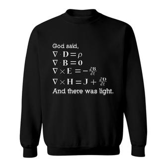 And God Said Let There Be Light Physics Gift Sweatshirt - Thegiftio UK