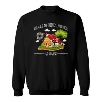 Animals Are Friends Not Food Go Vegan Sweatshirt | Mazezy
