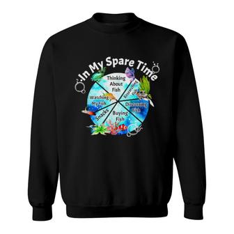 Aquarium Fish Spare Time Gourami Plecos Clownfish Sweatshirt | Mazezy