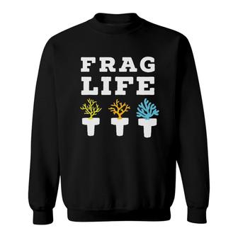 Aquarium Frag Life Sweatshirt | Mazezy