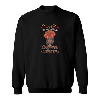 Aries Girl I Can Be Mean Sweatshirt | Mazezy