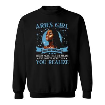Aries Girl Knows More Than She Says Sweatshirt | Mazezy