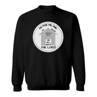 As For Me And My House Sweatshirt | Mazezy CA
