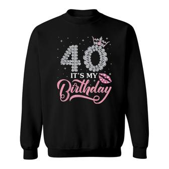 At 40 Years Old It's My Birthday Happy To Me You Mommy Sweatshirt | Mazezy