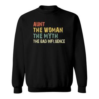 Aunt The Woman Myth Bad Influence Vintage Gift Mother's Day Sweatshirt | Mazezy