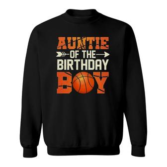 Auntie Of The Birthday Boy Basketball Mother Aunt Funny Sweatshirt | Mazezy