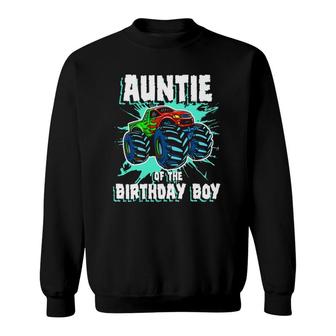 Auntie Of The Birthday Boy Monster Truck Birthday Party Sweatshirt | Mazezy