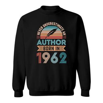 Author Born 1962 60Th Birthday Book Sweatshirt | Mazezy