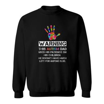 Autism Awareness Warning This Autism Dad Sweatshirt | Mazezy