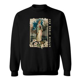 Ave Maris Stella Lady Blessed Mother Mary Latin Catholic Sweatshirt | Mazezy
