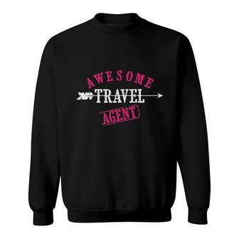 Awesome Travel Agent Cute I Am A Travel Agent Gift Sweatshirt - Thegiftio UK