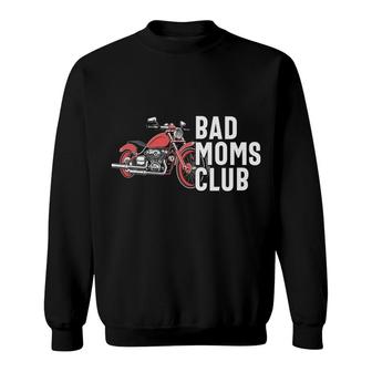 Bad Moms Club Badass Design Gift For Mother S Day Sweatshirt - Thegiftio UK