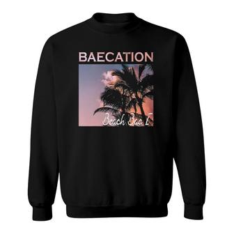 Baecation Outfits For Couples 2021 And More Bae 1 Ver2 Sweatshirt | Mazezy