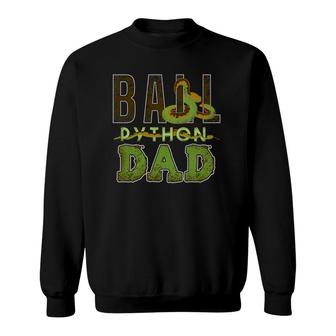 Ball Python Dad Snake Pet Sweatshirt | Mazezy