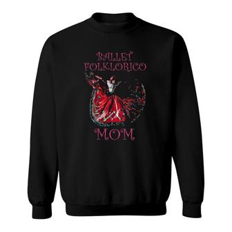 Ballet Folklorico Mom Latina Dance Sweatshirt | Mazezy