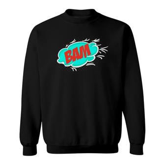 Bam Sudden Loud Noise Gift Sweatshirt | Mazezy CA