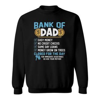 Bank Of Dad Easy Money Sweatshirt | Mazezy