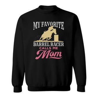 Barrel Racing Mom Horse Favorite Barrel Racer Mother's Day Sweatshirt | Mazezy