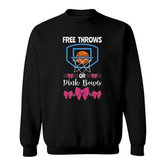 Basketball Gender Reveal Party Free Throws Or Pink Bows Sweatshirt | Mazezy