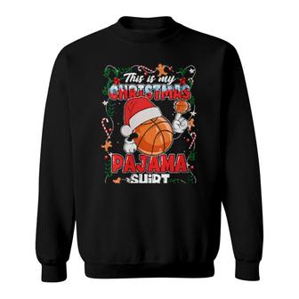 Basketball This Is My Christmas Pajama Coach Player Sweatshirt | Mazezy