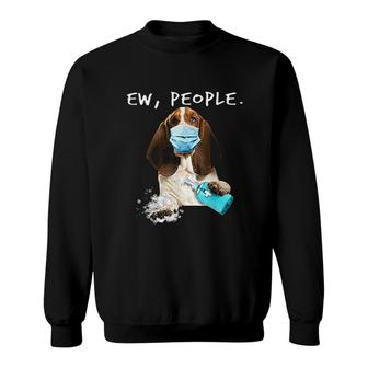 Basset Hound Ew People Sweatshirt | Mazezy