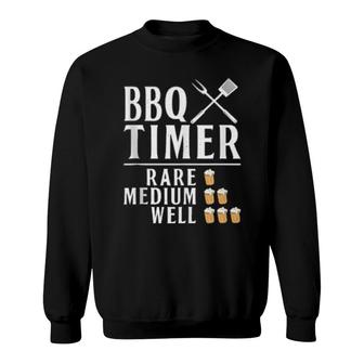 Bbq Timer Rare Medium Well Cooking Bbq Timer Grill Sweatshirt | Mazezy